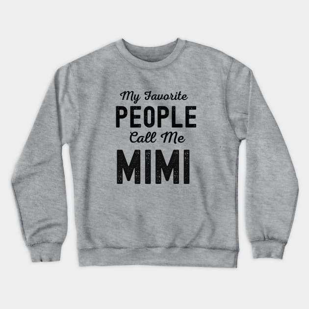 My Favorite People Call me Mimi Crewneck Sweatshirt by Hello Sunshine